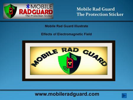Mobile Rad Guard illustrate Effects of Electromagnetic Field Mobile Rad Guard The Protection Sticker www.mobileradguard.com.