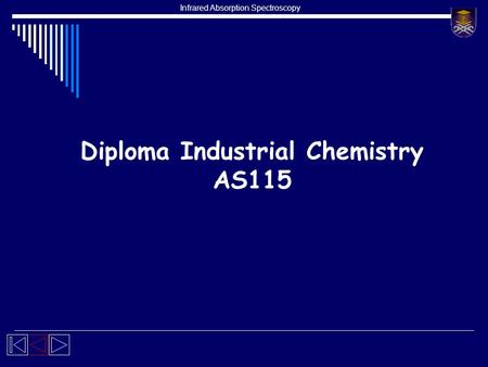 Infrared Absorption Spectroscopy Diploma Industrial Chemistry AS115.