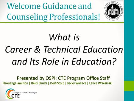 Welcome Guidance and Counseling Professionals! What is Career & Technical Education and Its Role in Education?