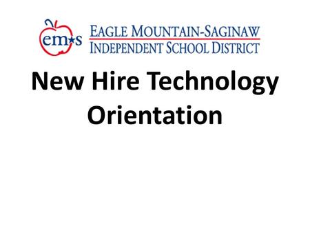 New Hire Technology Orientation. Introductions DeAnne Hainlen- Coordinator for Instructional Technology Cindy Tucker- BES, EMES, EES, GFES, LPES, PES,