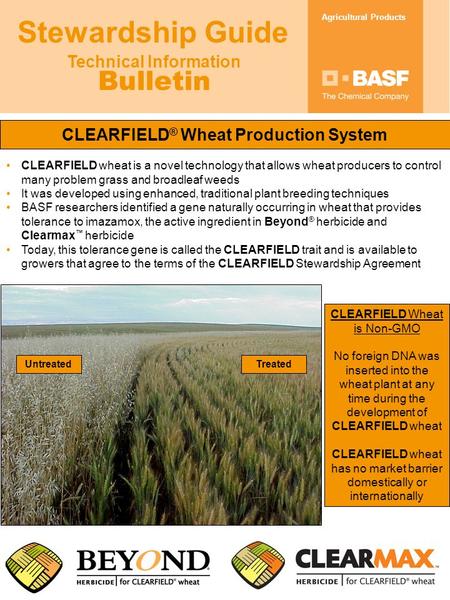 Technical Information Bulletin Agricultural Products Stewardship Guide CLEARFIELD ® Wheat Production System CLEARFIELD wheat is a novel technology that.