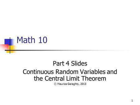 Continuous Random Variables and the Central Limit Theorem