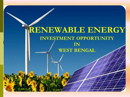 1 RENEWABLE ENERGY INVESTMENT OPPORTUNITY IN WEST BENGAL.
