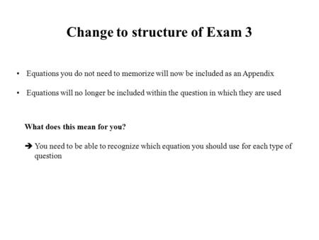 Mutualism Change to structure of Exam 3 Equations you do not need to memorize will now be included as an Appendix Equations will no longer be included.