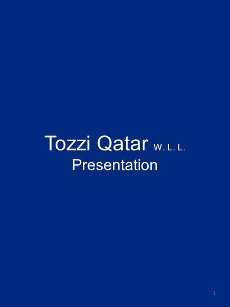 Tozzi Qatar W . L . L . Presentation.