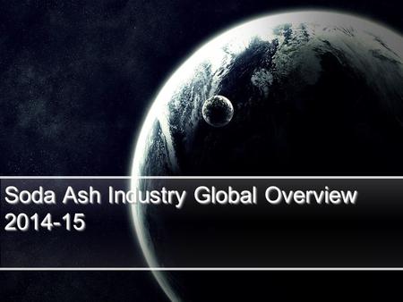 Soda Ash Industry Global Overview