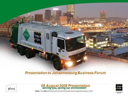 Presentation to Johannesburg Business Forum 08 August 2008 Presentation.