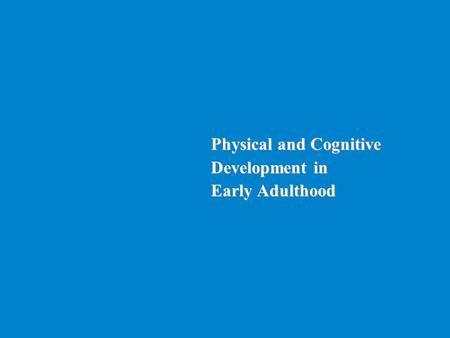 Physical and Cognitive