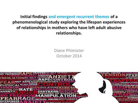 Initial findings and emergent recurrent themes of a phenomenological study exploring the lifespan experiences of relationships in mothers who have left.