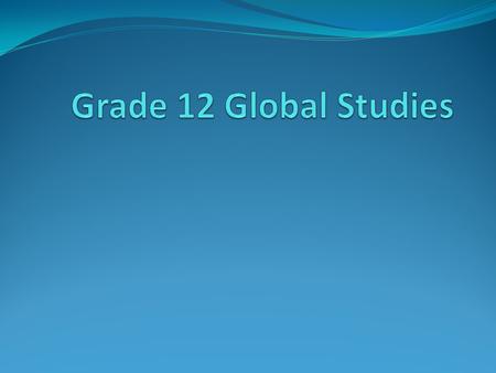 Grade 12 Global Studies.