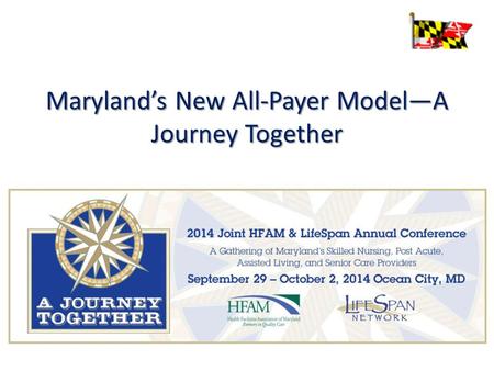 Maryland’s New All-Payer Model—A Journey Together.