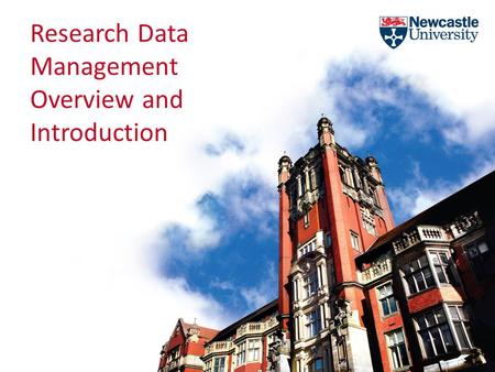 Research Data Management Overview and Introduction.