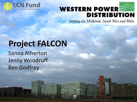Project FALCON Sanna Atherton Jenny Woodruff Ben Godfrey.