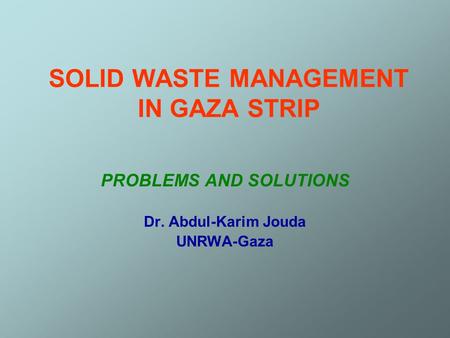 SOLID WASTE MANAGEMENT IN GAZA STRIP