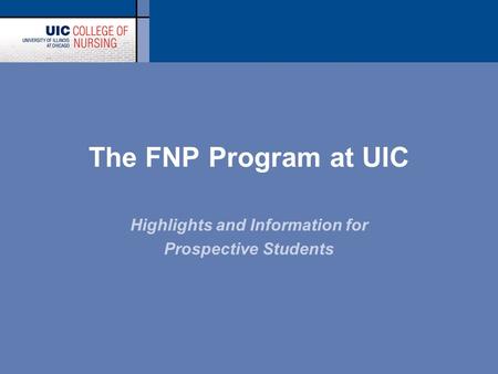 The FNP Program at UIC Highlights and Information for Prospective Students.