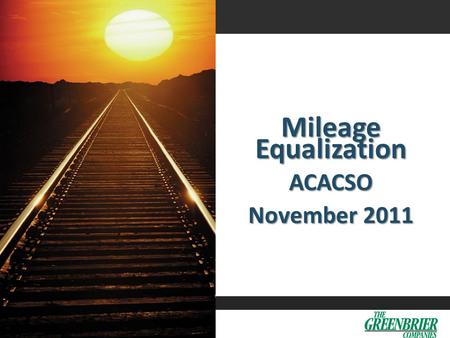 Introduction DEFINITION OF MILEAGE EQUALIZATION MILEAGE ADJUSTMENTS