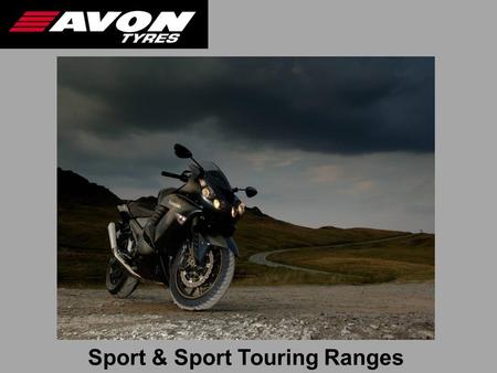 Sport & Sport Touring Ranges. Range  3D Siping  Carbon nano technology  A-VBD rear construction  Inverted front grooves  Road Hazard Sport and SS.