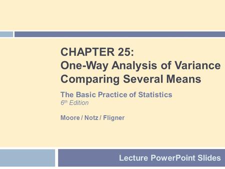 CHAPTER 25: One-Way Analysis of Variance Comparing Several Means