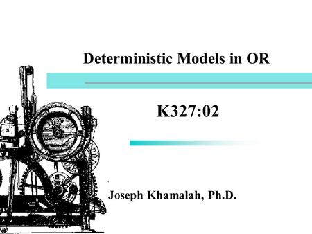 Deterministic Models in OR