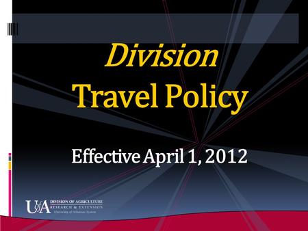 Division Travel Policy Effective April 1, 2012. Division Travel Policy PMGS 12-1   t/default.htm