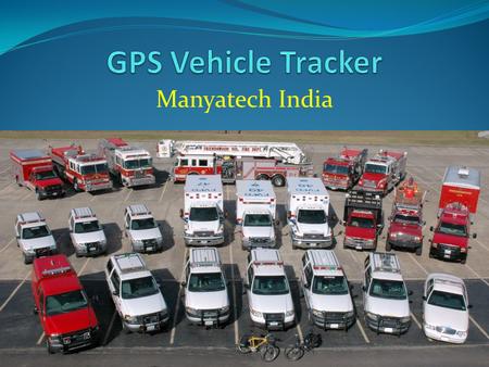 Manyatech India. Preface Thank you for looking into our products. This deliberately edited Presentation is to introduce the tracker with the complete.