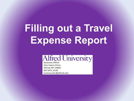 Filling out a Travel Expense Report. AU One Card Free Travel Benefits Travel emergency assistance and car rental accident reporting 1-800-VISA-911.