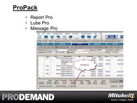 1 ProPack Report Pro Lube Pro Message Pro. 2 » ProPack Report Pro ‾Enhanced reporting with by-the-job invoicing. ‾Customer selected ‘themed’ template.