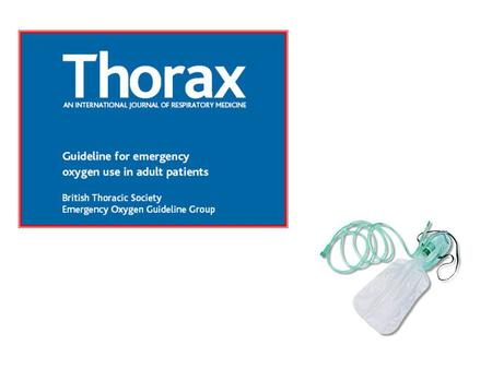Oxygen for the Critically Ill Oxygen for the Acutely unwell Oxygen for COPD Patients.