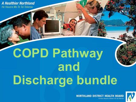 COPD Pathway and  Discharge bundle