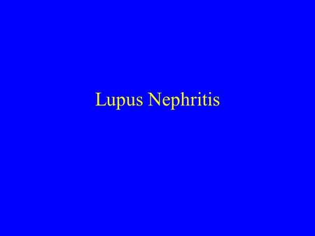 Lupus Nephritis. Background GM (G036181) 51 year old Caucasian female Presented with nephrotic syndrome and hypertension in 2000.