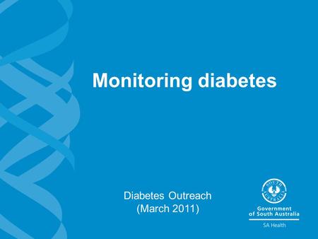 Monitoring diabetes Diabetes Outreach (March 2011)