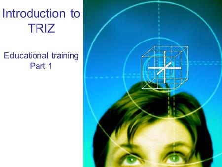 Introduction to TRIZ Educational training Part 1.