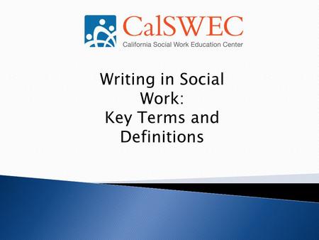 Writing in Social Work: Key Terms and Definitions.
