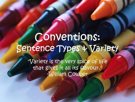 Conventions: Sentence Types & Variety