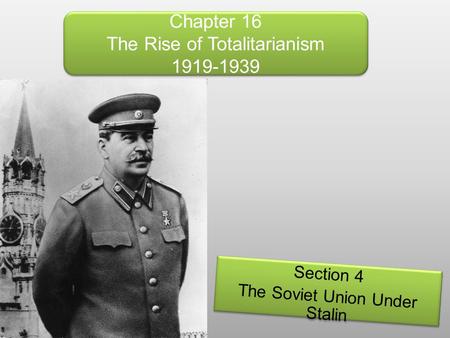 Chapter 16 The Rise of Totalitarianism