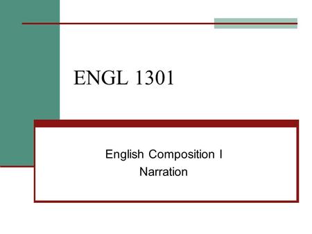 ENGL 1301 English Composition I Narration. Another name for a story is a narration. A short narration is an anecdote. A long narration – one that is essay.
