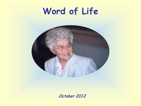 Word of Life October 2012 «If You say so, I will let down the nets.» (Lk 5:5)