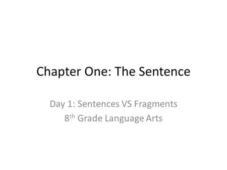 Chapter One: The Sentence