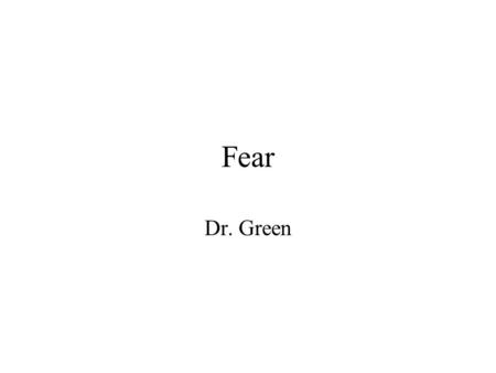 Fear Dr. Green. Cycle of Confidence Caution Boldness Confidence.