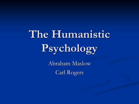 The Humanistic Psychology