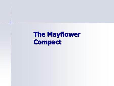 The Mayflower Compact.