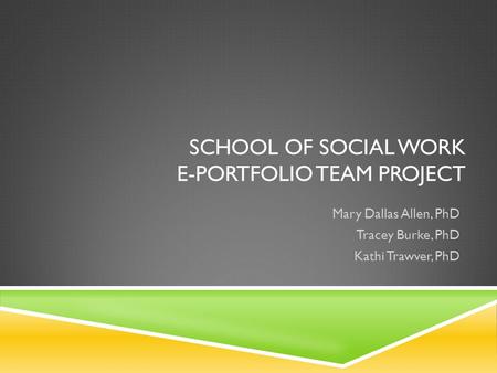School of Social Work E-Portfolio Team Project