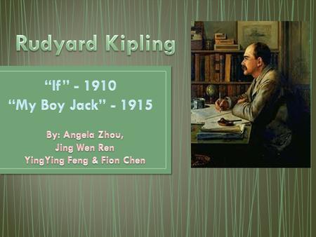 Personal Biography of Poet  Joseph Rudyard Kipling was an English poet, short-story writer, and novelist. He was born on December 30, 1865 and died on.