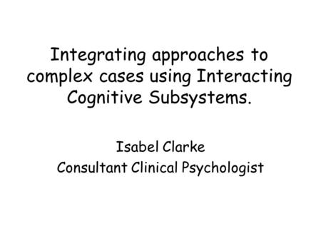Isabel Clarke Consultant Clinical Psychologist