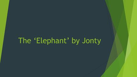 The ‘Elephant’ by Jonty. Interesting facts about elephants!  Did you know? That Elephants are the largest land animal in the world.  Did you know? That.