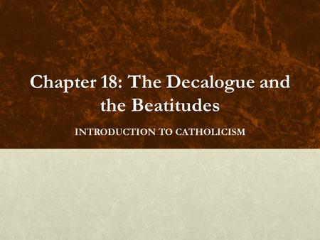 Chapter 18: The Decalogue and the Beatitudes