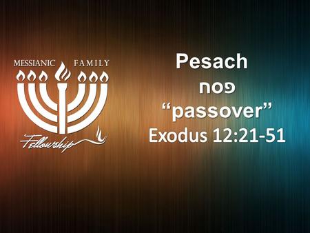 Pesach פסח פסח. [Lev 23:2 KJV] 2 Speak unto the children of Israel, and say unto them, [Concerning] the feasts of the LORD, which ye shall proclaim.