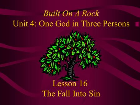 Lesson 16 The Fall Into Sin