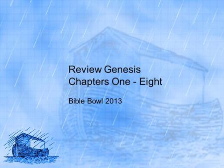 Review Genesis Chapters One - Eight Bible Bowl 2013.