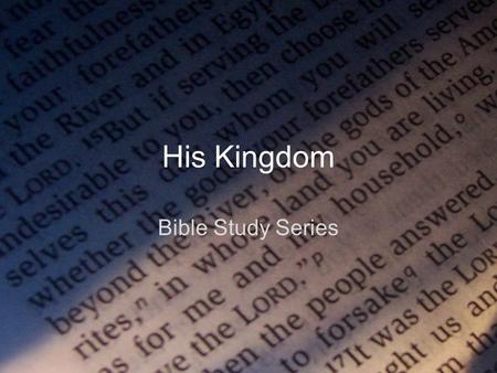 His Kingdom Bible Study Series. Upcoming Events Upper Midwest Spiritual Training –Milwaukee, WI –Saturday, March 3 rd –10:00 AM – 5 PM Bring your own.